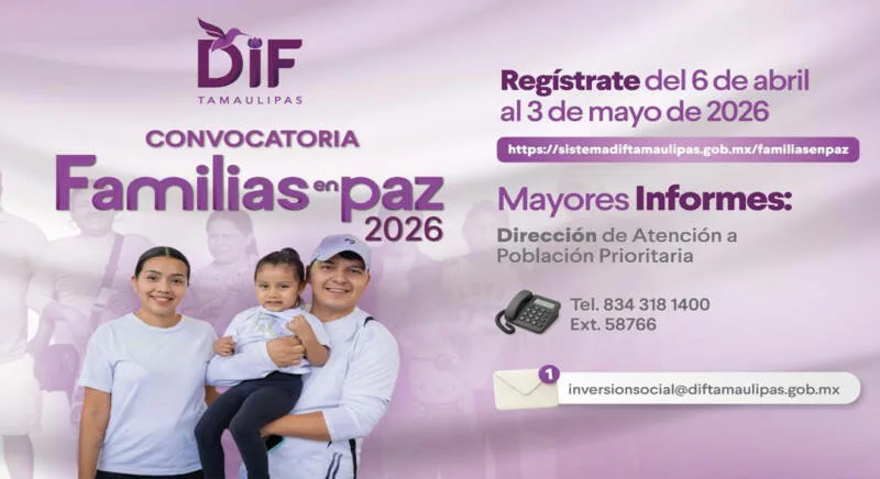 DIF Tamaulipas mantiene abierta la convocatoria “Familias en Paz 2026”